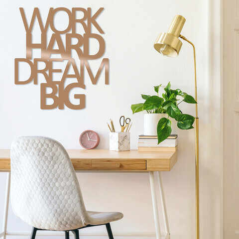 Decoratiune de perete, Work Hard Dream Bıg, Metal, Dimensiune: 65 x 70 cm, Cupru